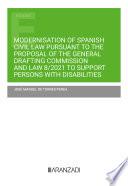 Modernisation of Spanish Civil Law pursuant to the Proposal of the General Drafting Commission and Law 8/2021 to support persons with disabilities