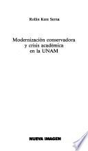 Modernización conservadora y crisis académica en la UNAM