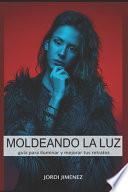 Moldeando la Luz