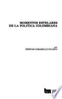 Momentos estelares de la política colombiana