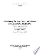 Monarquía, imperio y pueblos en la España moderna