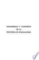 Monasterios y conventos en la provinica de Guadalajara