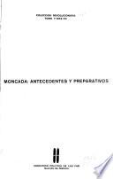 Moncada, antecedentes y preparativos