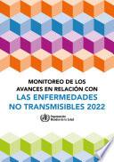 Monitoreo de los avances en relación con las enfermedades no transmisibles 2022