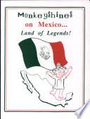 Monkeyshines on Mexico - Land of Legends