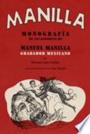 Monografía de 598 estampas de Manuel Manilla, grabador mexicano
