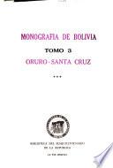 Monografía de Bolivia: Oruro. Santa Cruz
