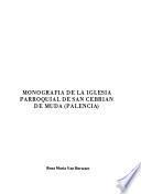 Monografía de la Iglesia Parroquial de San Cebrián de Mudá (Palencia)