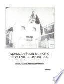 Monografía del Municipio de Vicente Guerrero, DGO.