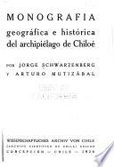 Monografía geográfica e histórica del archipiélago de Chiloé