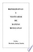 Monografías y vestuario de danzas mexicanas