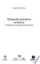 Monopolios petroleros en Bolivia