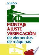 Montaje, ajuste y verificación de elementos de máquinas