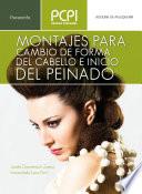 Montajes para cambio de forma del cabello e inicio del peinado