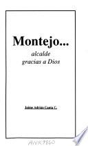 Montejo, alcalde gracias a Dios