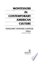 Montessori in Contemporary American Culture