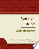 Montessori Method - Maria Montessori