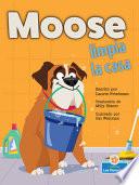 Moose limpia la casa
