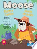 Moose Plants a Garden (Moose Planta Un Jardin) Bilingual Eng/Spa