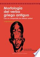 Morfología del verbo antiguo. Con un compendio de sintaxis verbal