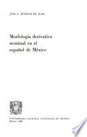 Morfología derivativa nominal en el español de México