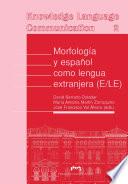 Morfología y español como lengua extranjera (E/LE)