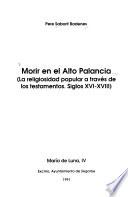 Morir en el Alto Palancia (la religiosidad popular a través de los testamentos, siglos XVI-XVIII)