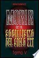 Morir en el Socialismo del Siglo XXI