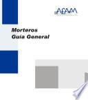 Morteros Guía General