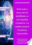 Motivación y desarrollo de habilidades en Investigación Formativa: Un análisis desde la Estadística Neutrosófica