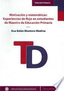 Motivación y matemáticas: experiencias de flujo en estudiantes de maestro de educación primaria