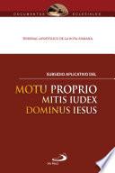 Motu Proprio Mitis Iudex Dominus Iesus