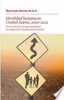 Movilidad humana en Ciudad Juárez, 2007-2012