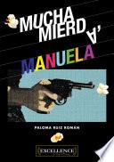 Mucha mierda, Manuela
