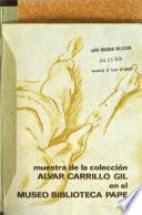 Muestra de la colección Alvar Carrillo Gil en el Museo Biblioteca Pape