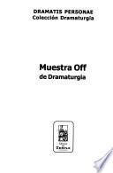 Muestra off de dramaturgia
