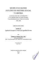 Mujer e igualdad: Legislación europea en materia de igualdad de trato
