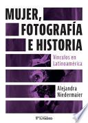 Mujer, fotografía e historia