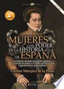 Mujeres con poder en la historia de España NUEVA EDICIÓN