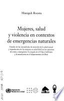 Mujeres, salud y violencia en contextos de emergencias naturales