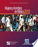 Mujeres y hombres en México 2010