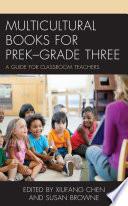 Multicultural Books for PreK–Grade Three