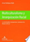 Multiculturalismo y jerarquizacion racial