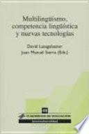 Multilingüismo, competencia lingüística y nuevas tecnologías