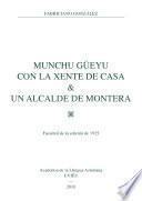 Munchu güeyu con la xente de casa & Un alcalde de montera
