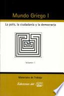 Mundo Griego I - La Polis, la ciudadanía y la democracia.