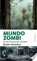 Mundo zombi. El cine de muertos vivientes