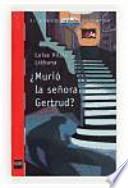 ¿Murió la señora Gertrud?