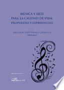 Música y arte para la calidad de vida: propuestas y experiencias.