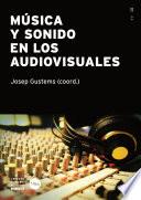Música y sonido en los audiovisuales (eBook)